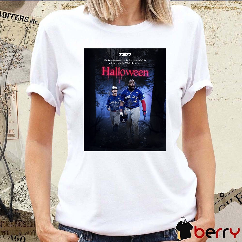 The Blue Jays could be the first team in MLB history to win the World Series on Halloween 2025 Poster t-shirt