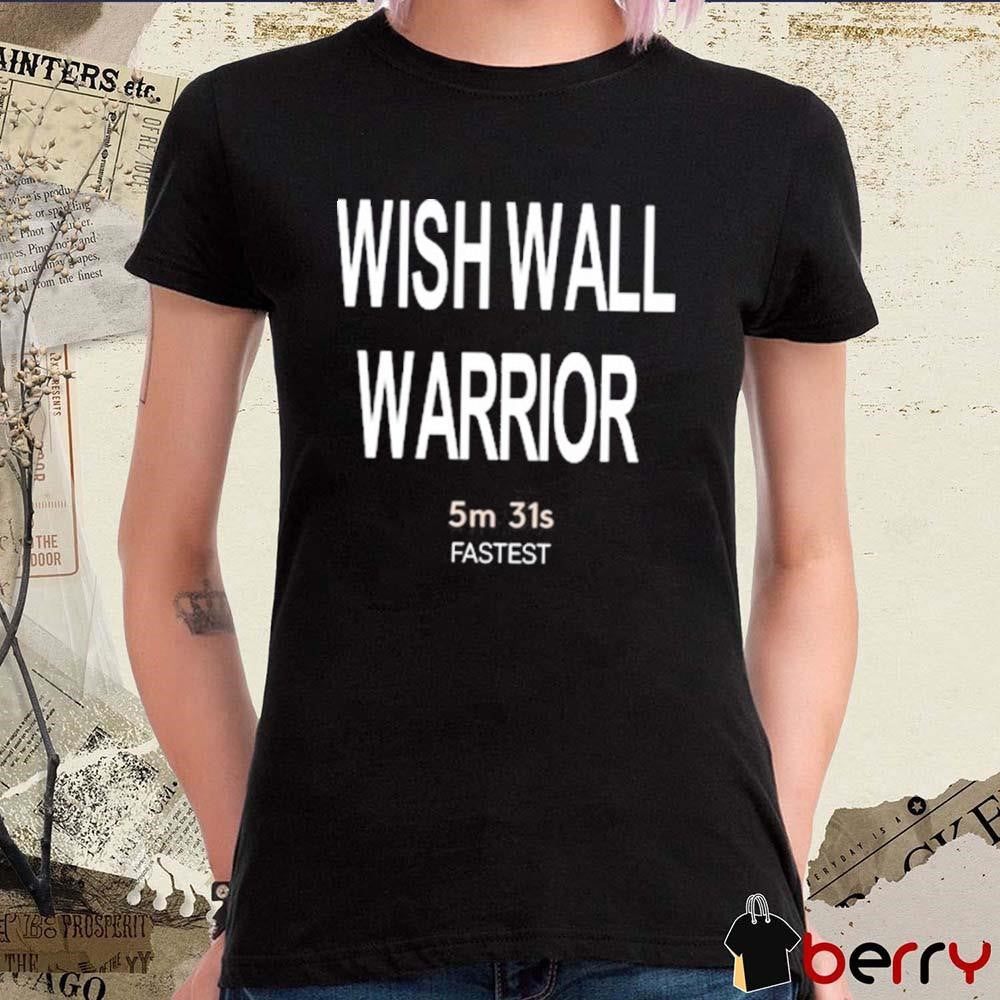 Thistlefangirl7 Wish Wall Warrior 5m 31s Fastest 2025 t-shirt