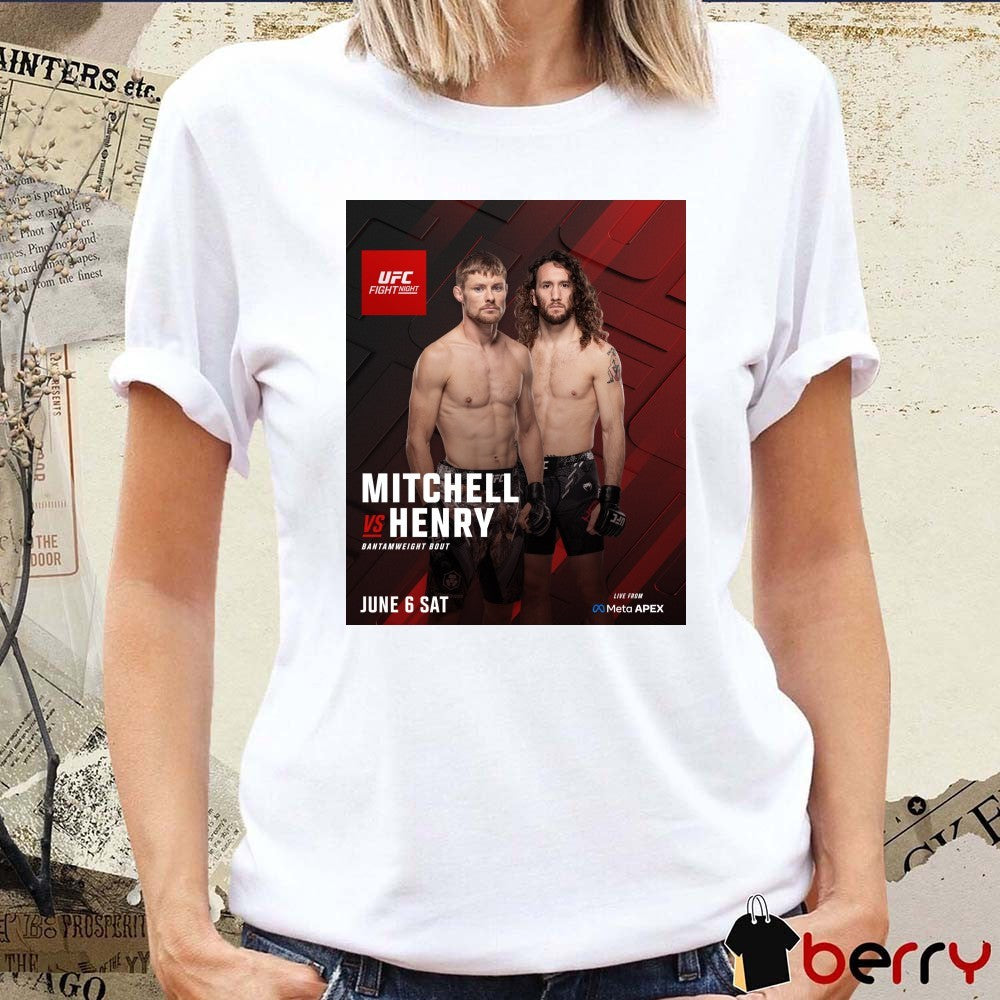 UFC Fight Night Mitchell Vs Henry Bantamweight Bout June 6, 2026 Poster t-shirt