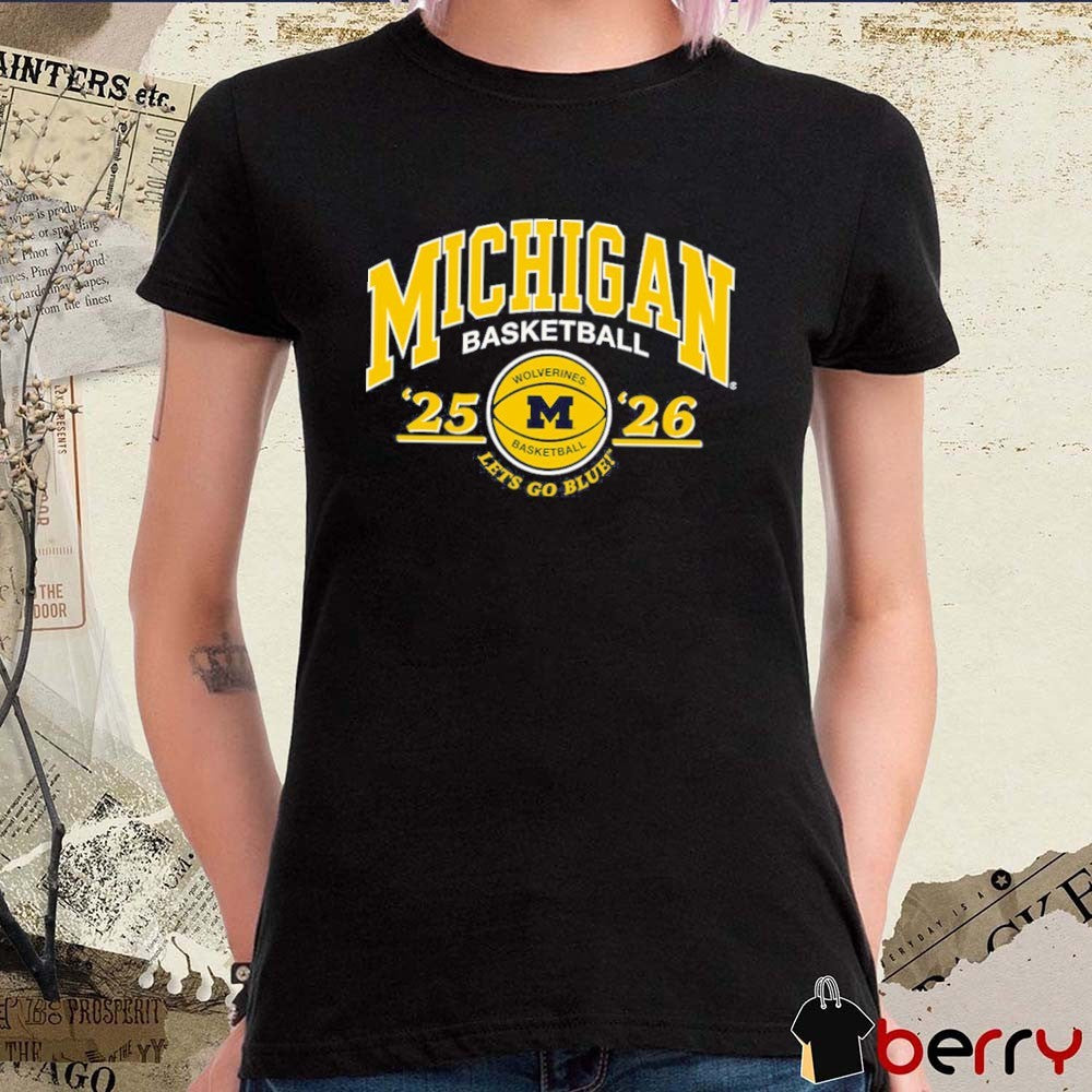 University of Michigan Wolverines 2025-2026 Basketball Let’s Go Blue t-shirt