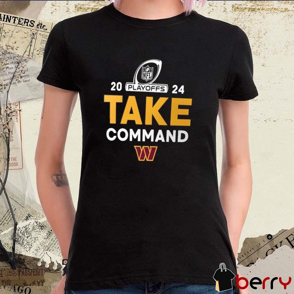 Washington Commanders Take Command 2024 NFL Playoffs t-shirt