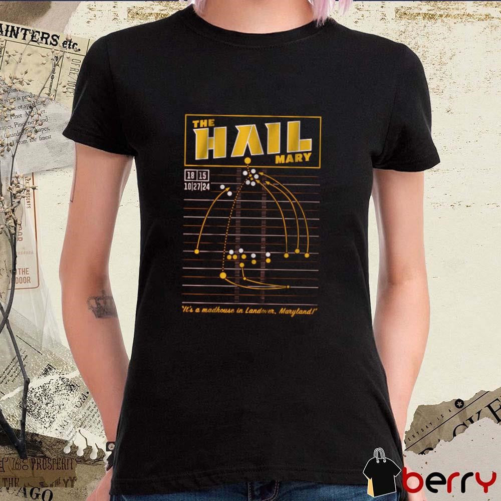 Washington Football The HAIL Mary It’s A Madhouse In Landover Maryland t-shirt