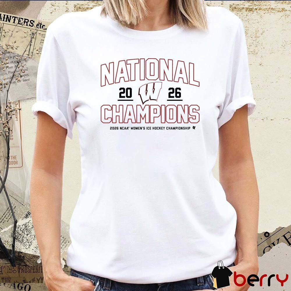 Wisconsin Badgers Women’s Hockey 2026 NCAA Women’s Ice Hockey Championship National Champions t-shirt