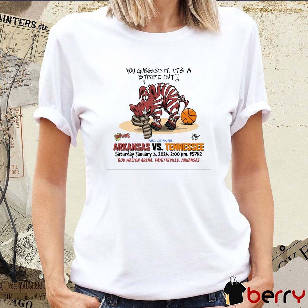 You Guessed It It’s A Stripe Out Arkansas Vs Tennessee Bud Walton Arena, Fayetteville AR t-shirt