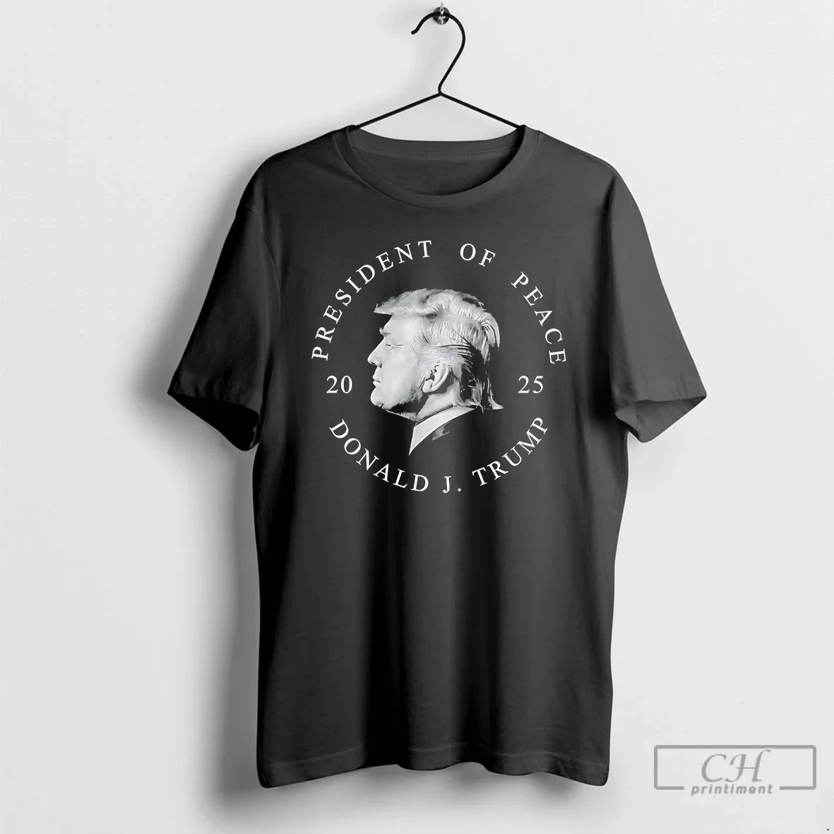Premium Donald J Trump President Of Peace 2025 T Shirts