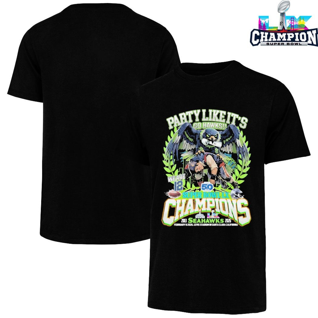 Seattle Seahawks Defeat New England Patriots Party Like It’s Go Hawks We Are 12 Super Bowl Lx Champions 2026 Mascot Trophy T-shirts