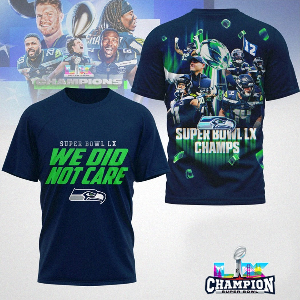 Seattle Seahawks We Did Not Care Super Bowl LX 2026 Champions 12 T-shirts