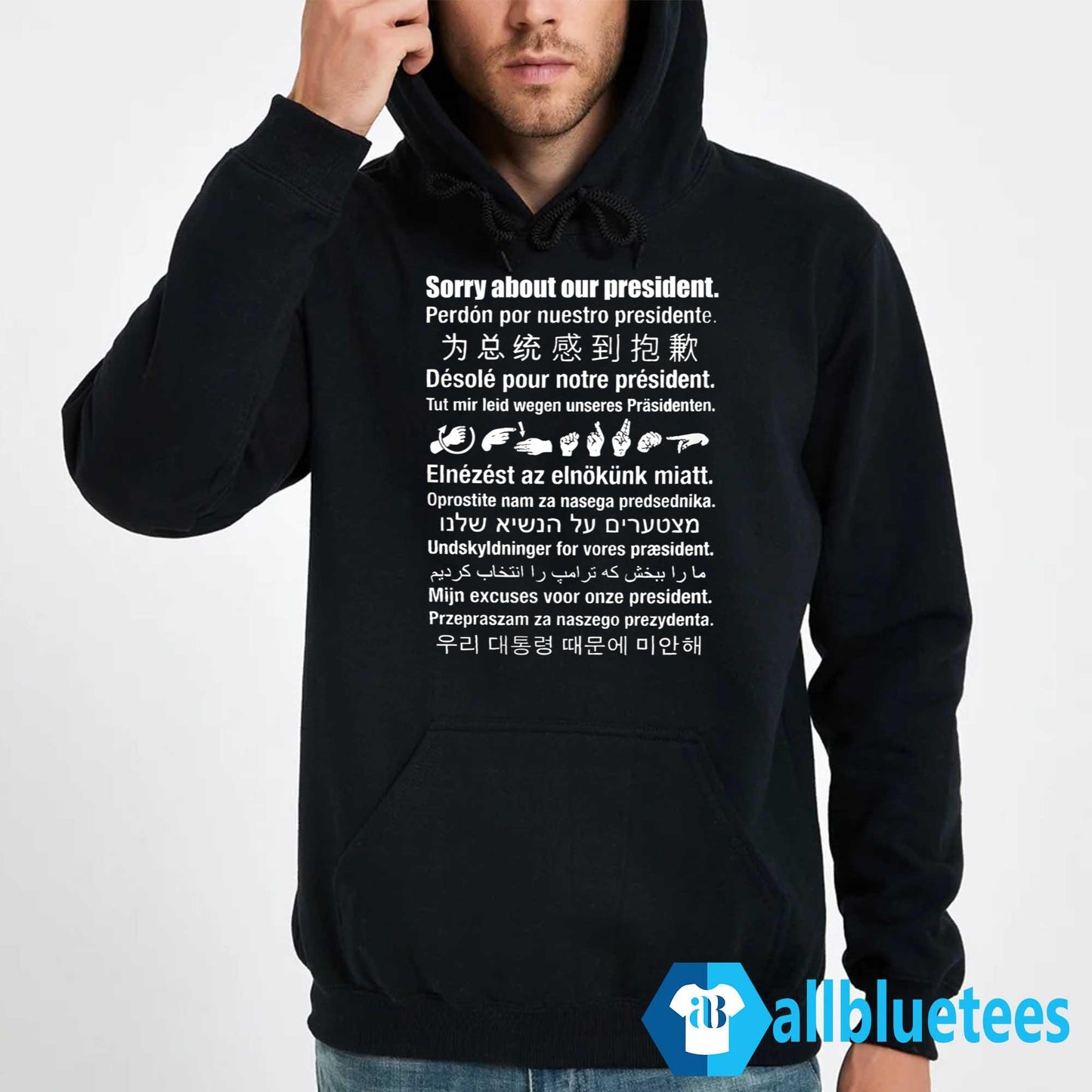 Sorry About Our President Multilingual Shirt