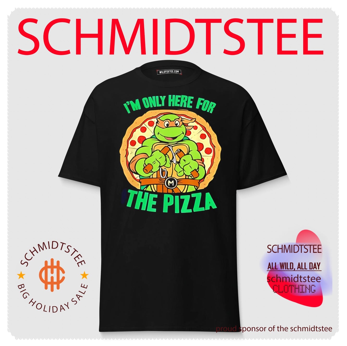 Teenage Mutant Ninja Turtles I’m only here for the pizza shirt