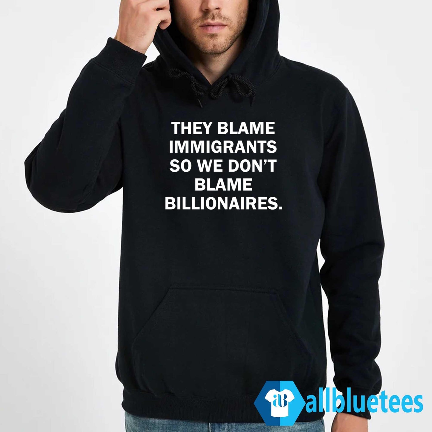 They Blame Immigrants So We Don’t Blame Billionaires Shirt
