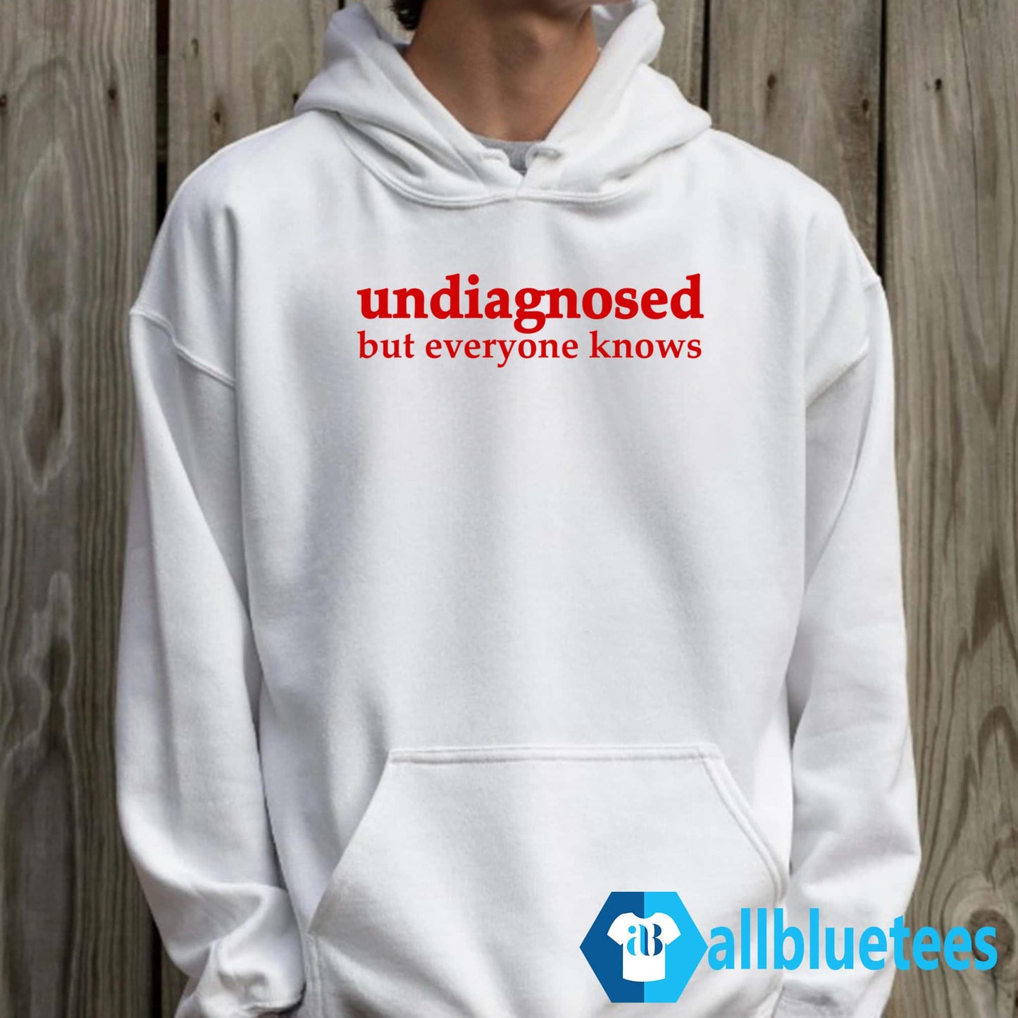 Undiagnosed But Everyone Knows Shirt