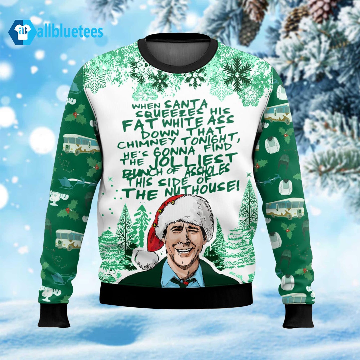 When Santa Squeezes His Fat White A– Down That Chimney Tonight Ugly Christmas Sweater