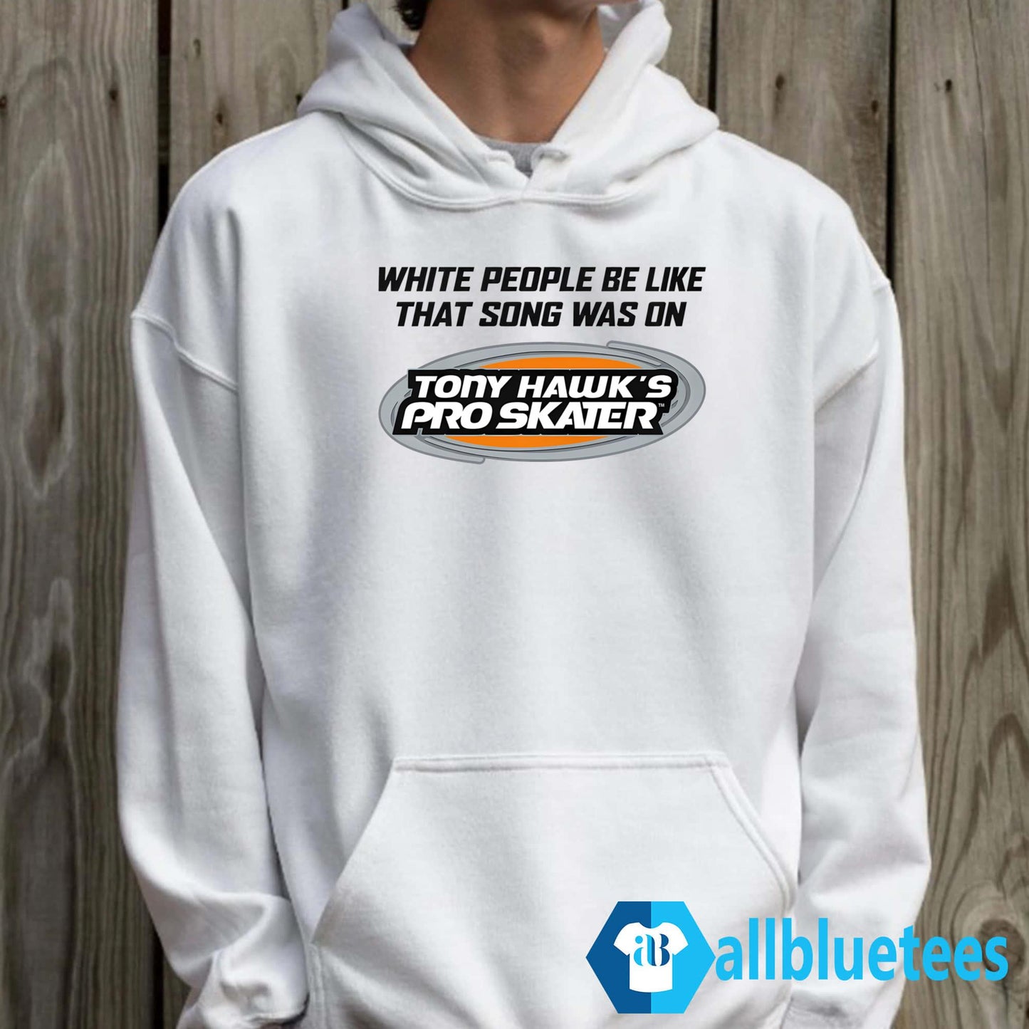 White People Be Like That Song Was On That Video Game Shirt