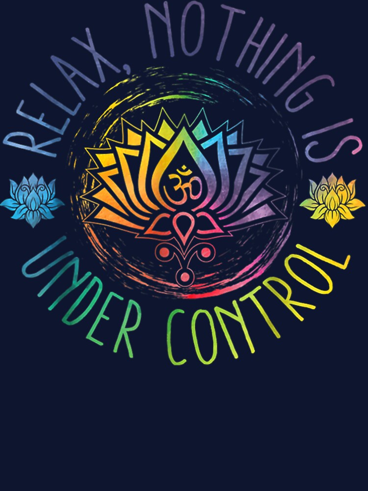 Buddha Quotes Relax Nothing Is Under Control by growstore