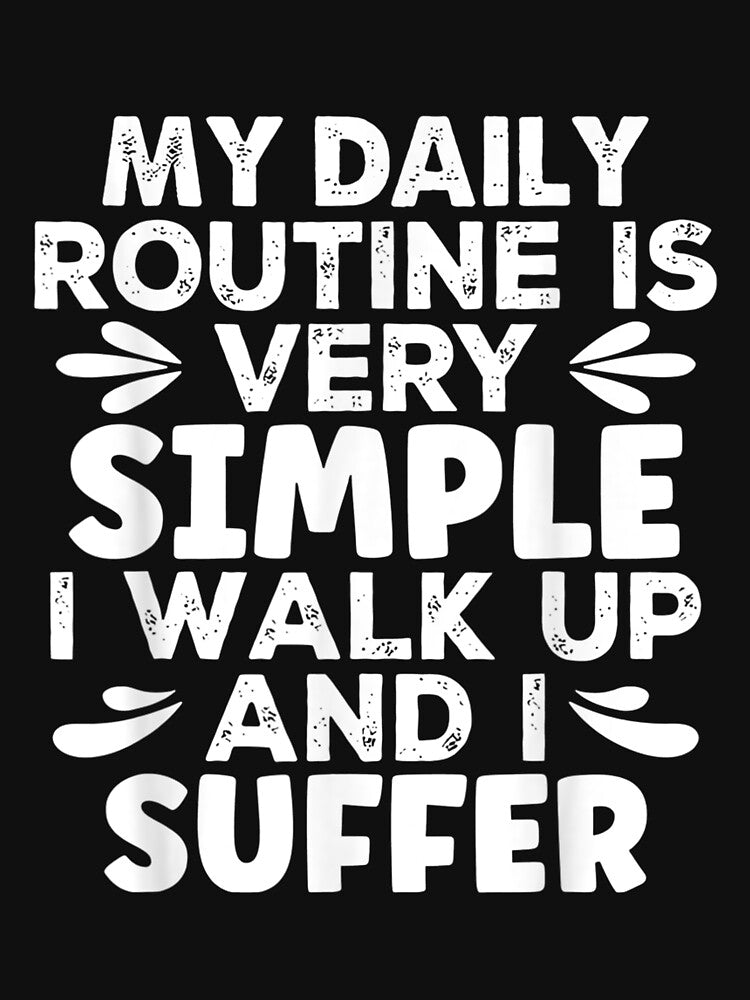 My Daily Routine Is Very Simple Novelty Sarcatic Funny by vergielx