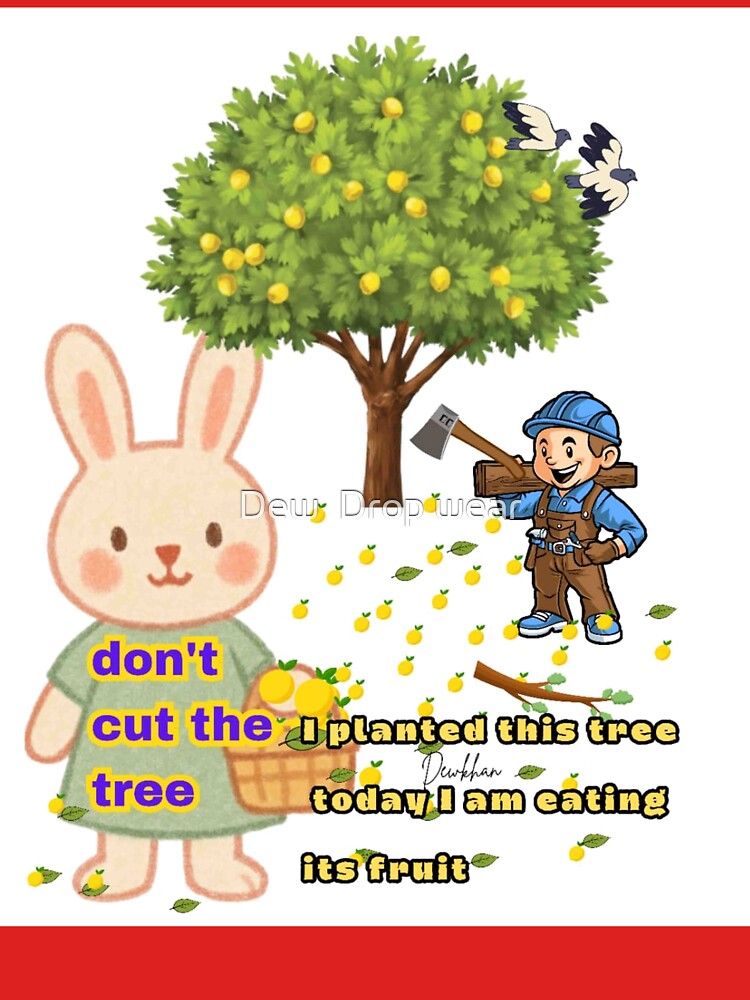 Custom T-shirt save the Tree dont cut it by Dew Drop wear