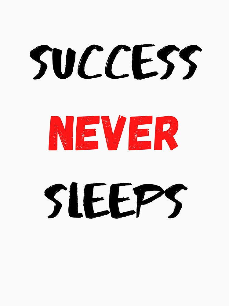 Motivational Quote And Inspirational Saying | Success Never Sleeps by Salman Hino