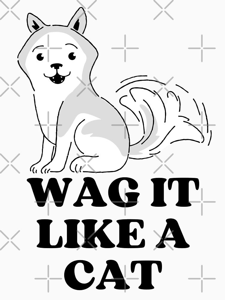 WAG IT LIKE A CAT - Funny Cat Pictures with Captions and Cat Sayings by FunnyCatsFam