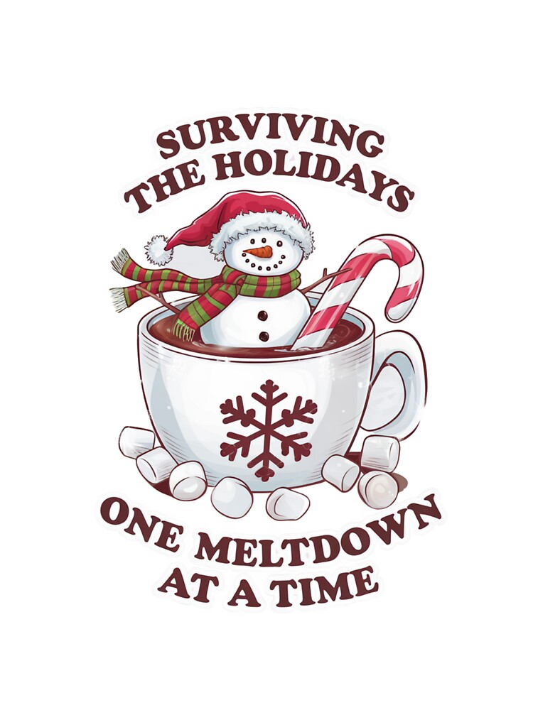 "Surviving the Holidays" Melting Snowman Graphic by CrescentCrew