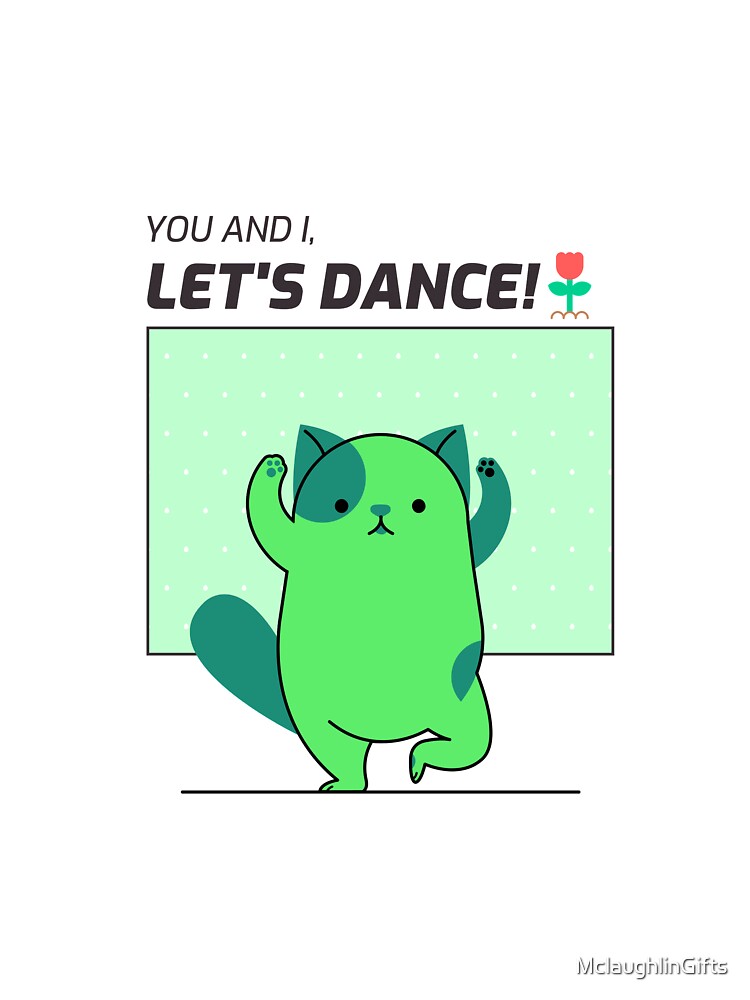 You And I, Let's Dance by MclaughlinGifts