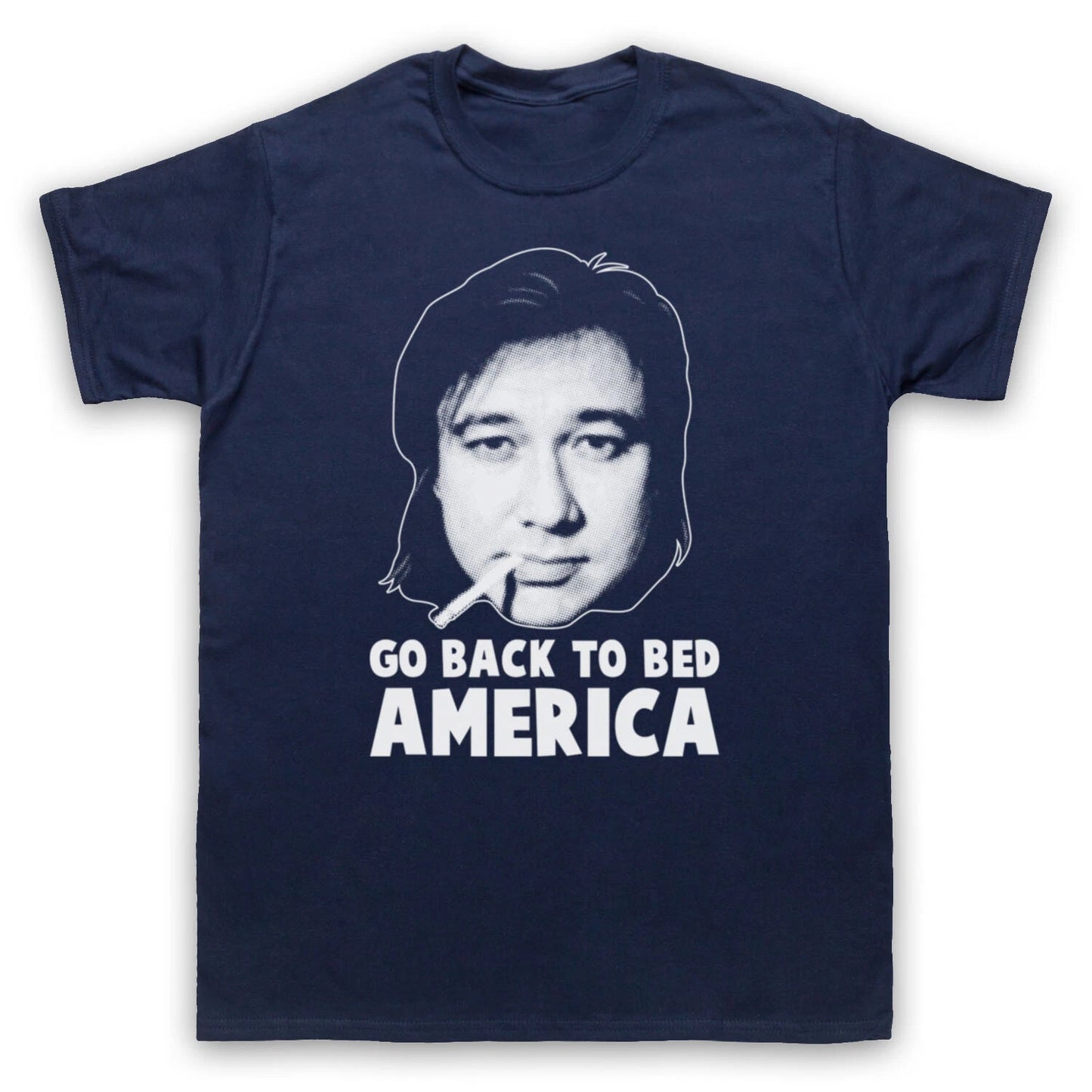 BILL HICKS UNOFFICIAL GO BACK TO BED AMERICA COMEDIAN MENS & WOMENS T-SHIRT