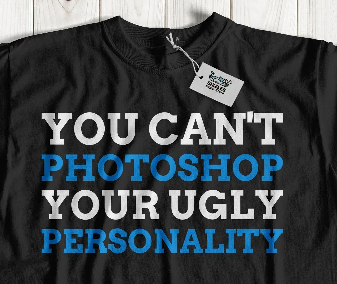 Unisex Sarcastic Ugly Personality T-Shirt Joke Quote And Sarcasm Gifts
