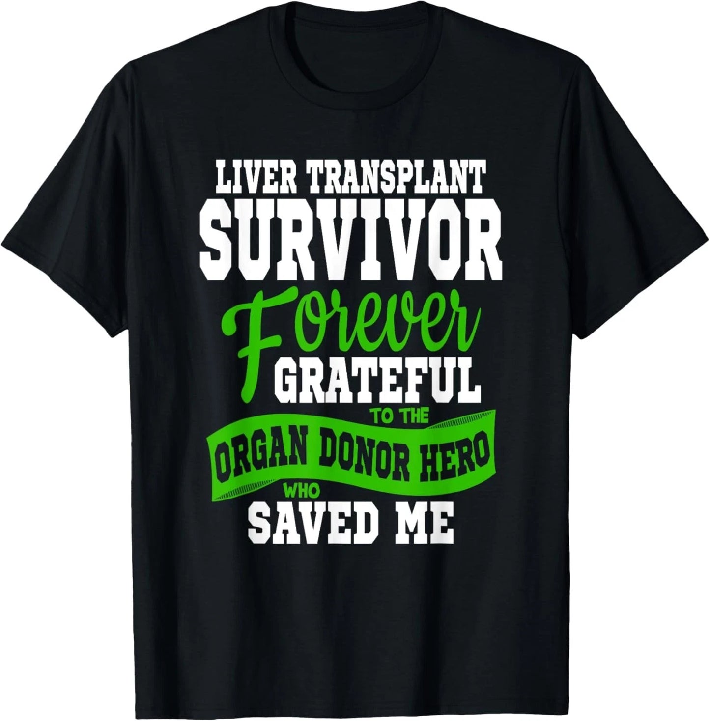 Liver Transplant T Shirt Organ Recipient Survivor Gift Unisex T-Shirt