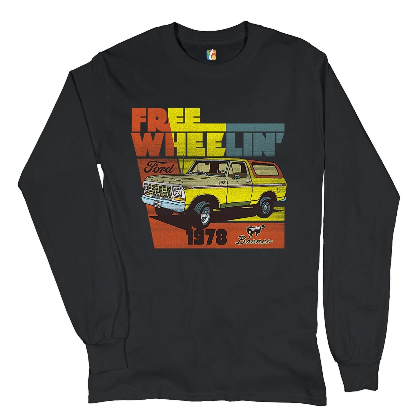 Ford Bronco 1978 Long Sleeve T-shirt Free Wheelin' Offroad Truck SUV Licensed