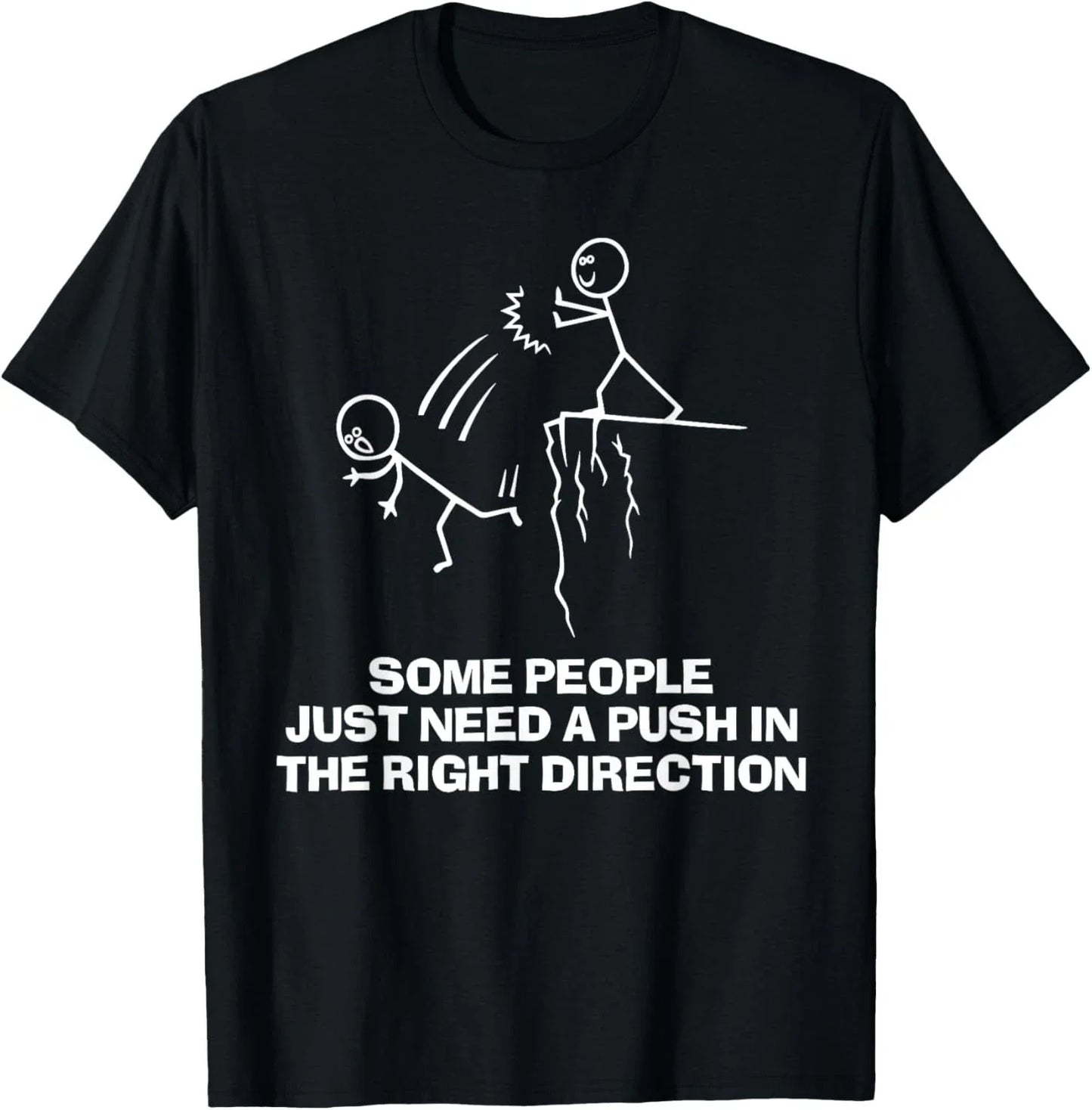 Funny Some People Just Need A Push in The Right Direction Gift Unisex T-Shirt