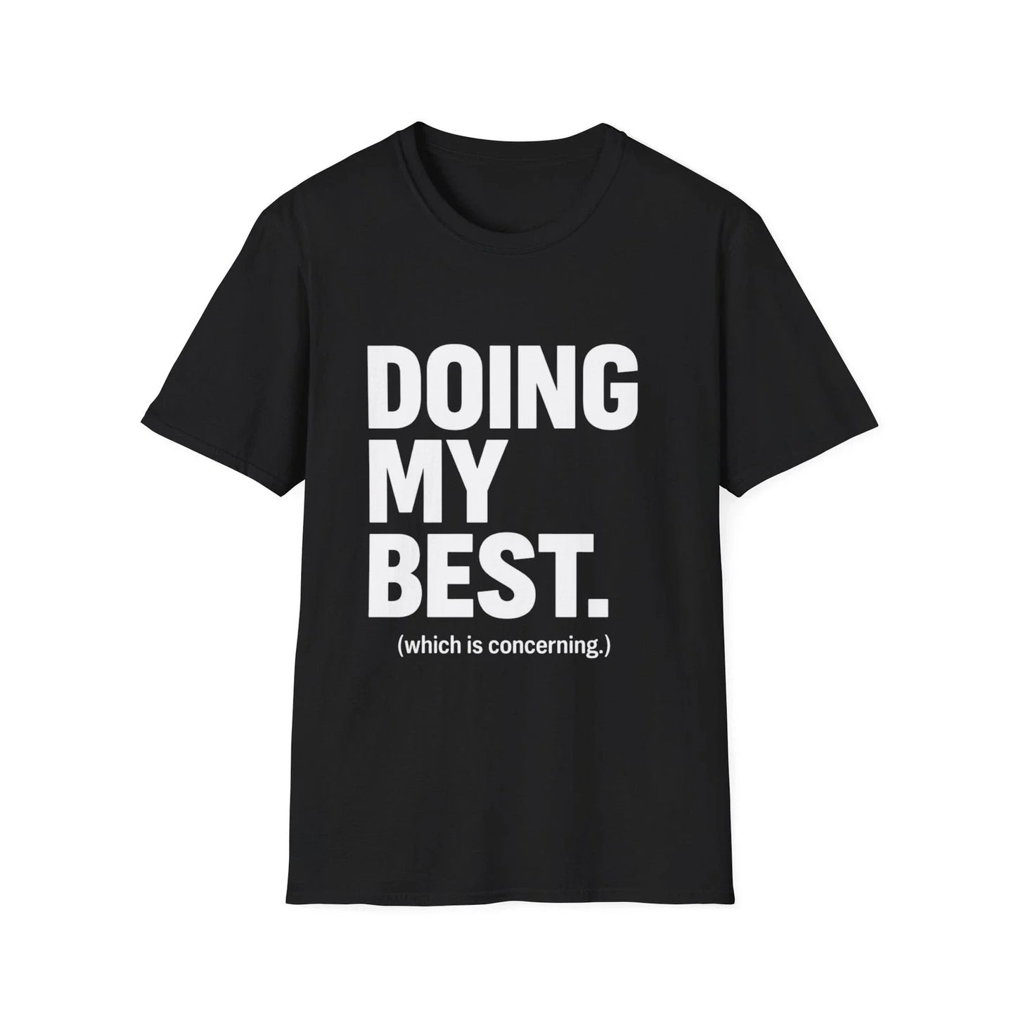 Doing My Best T-Shirt | Bold Text Typography, Funny Sarcastic Tee