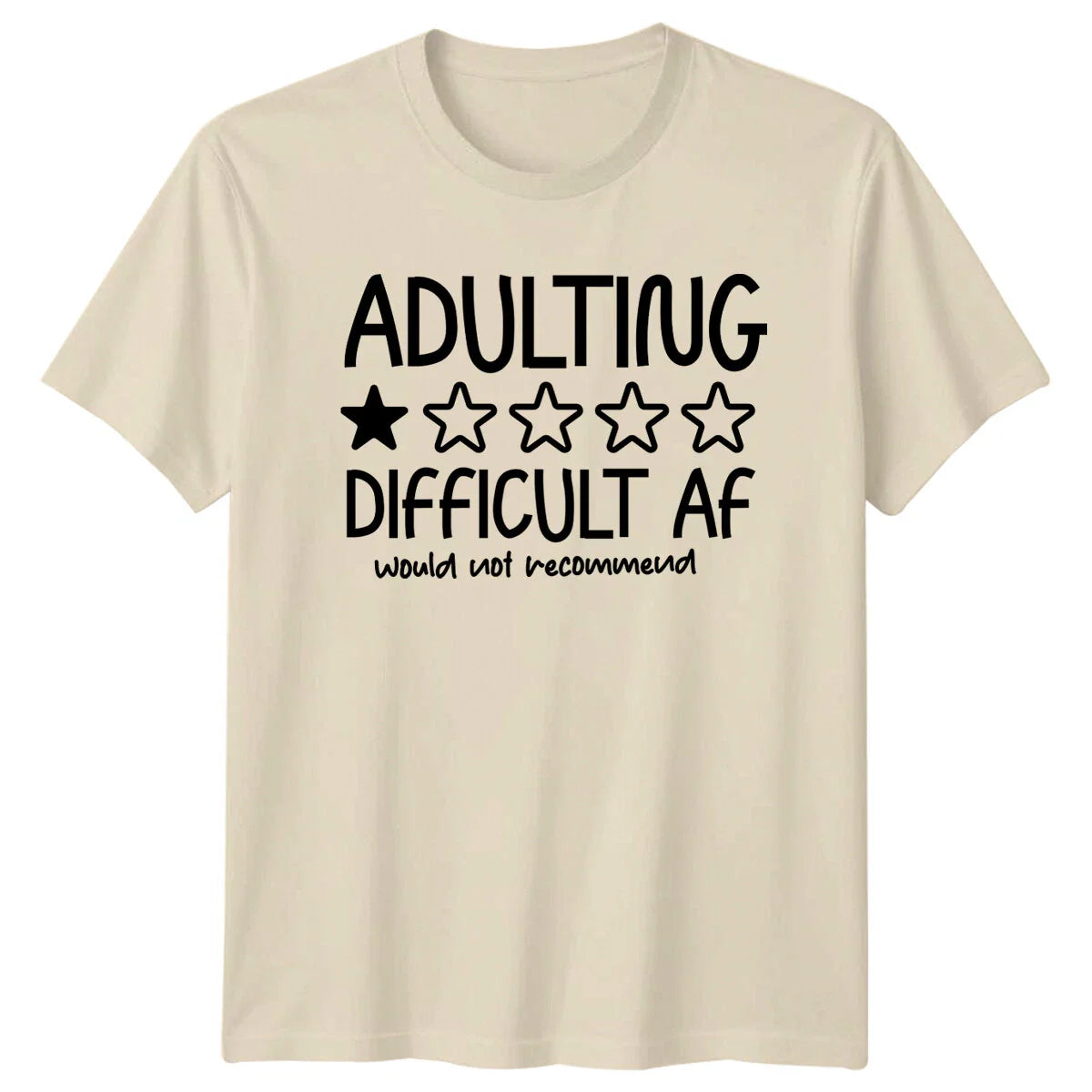 Adulting Difficult Af Would Not Recommend Funny Quote T-Shirt