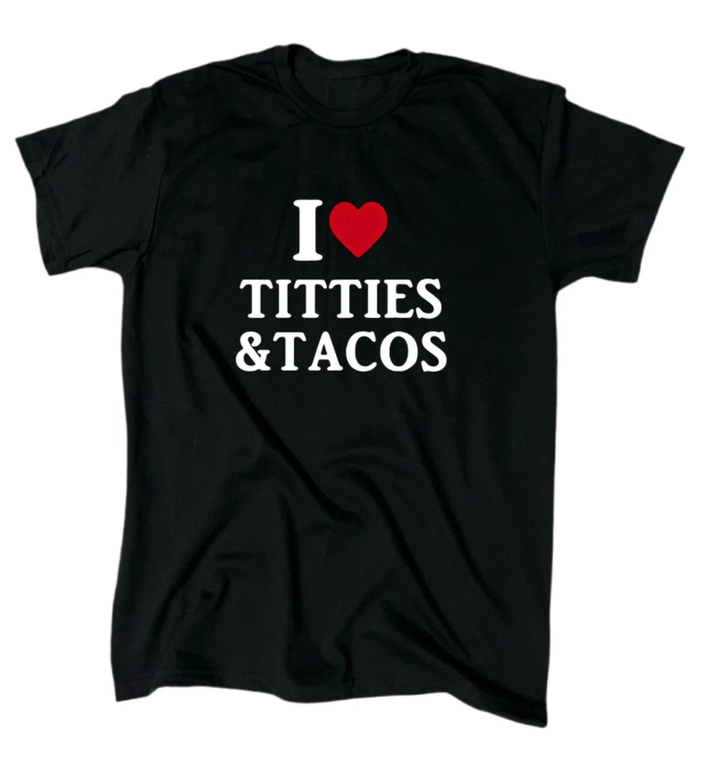 I Love Titties And Tacos Men’s T-Shirt - Crew - Gift