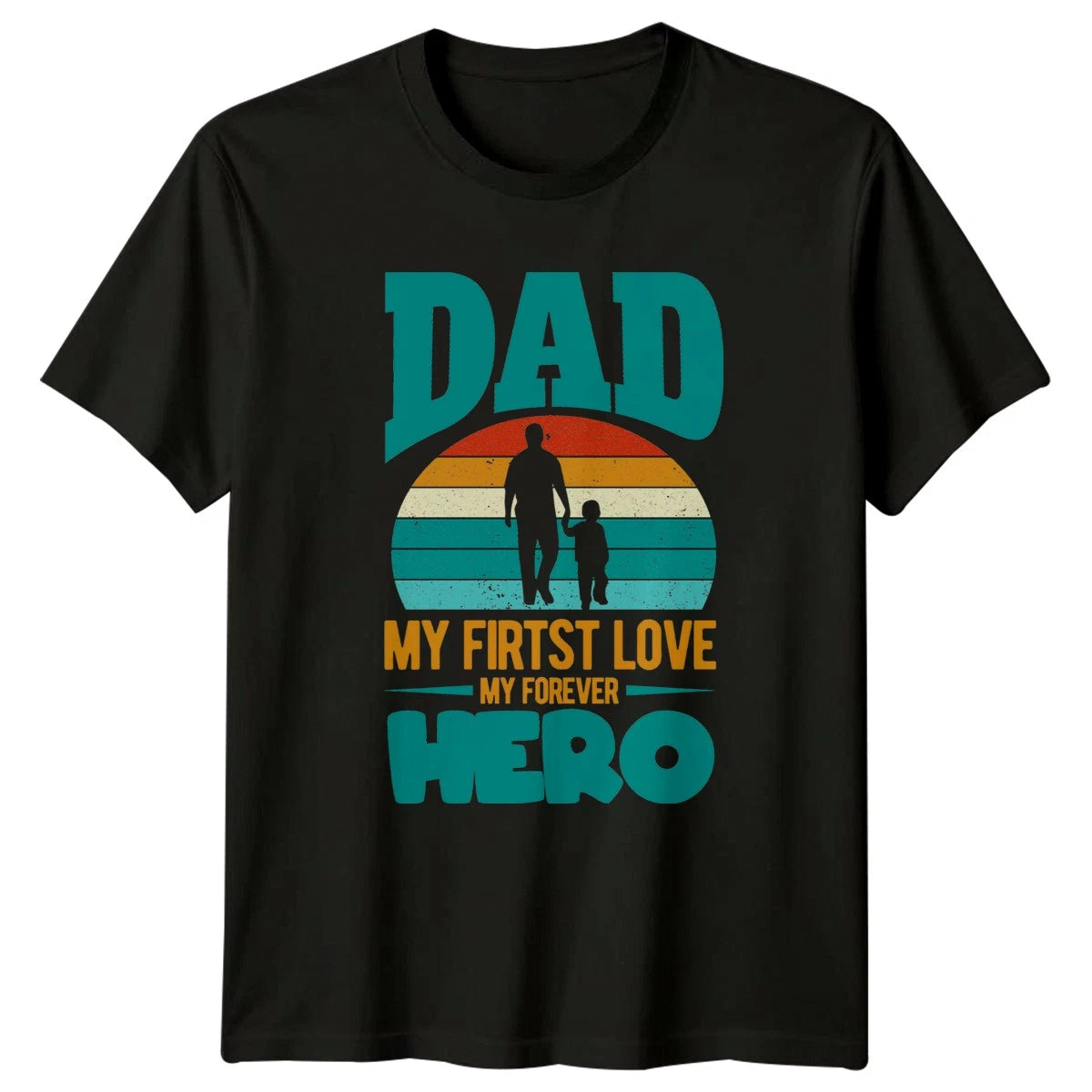 Dad My Firtst Love My Mens T-Shirt Father Son Fatherhood Fathers Day Gift