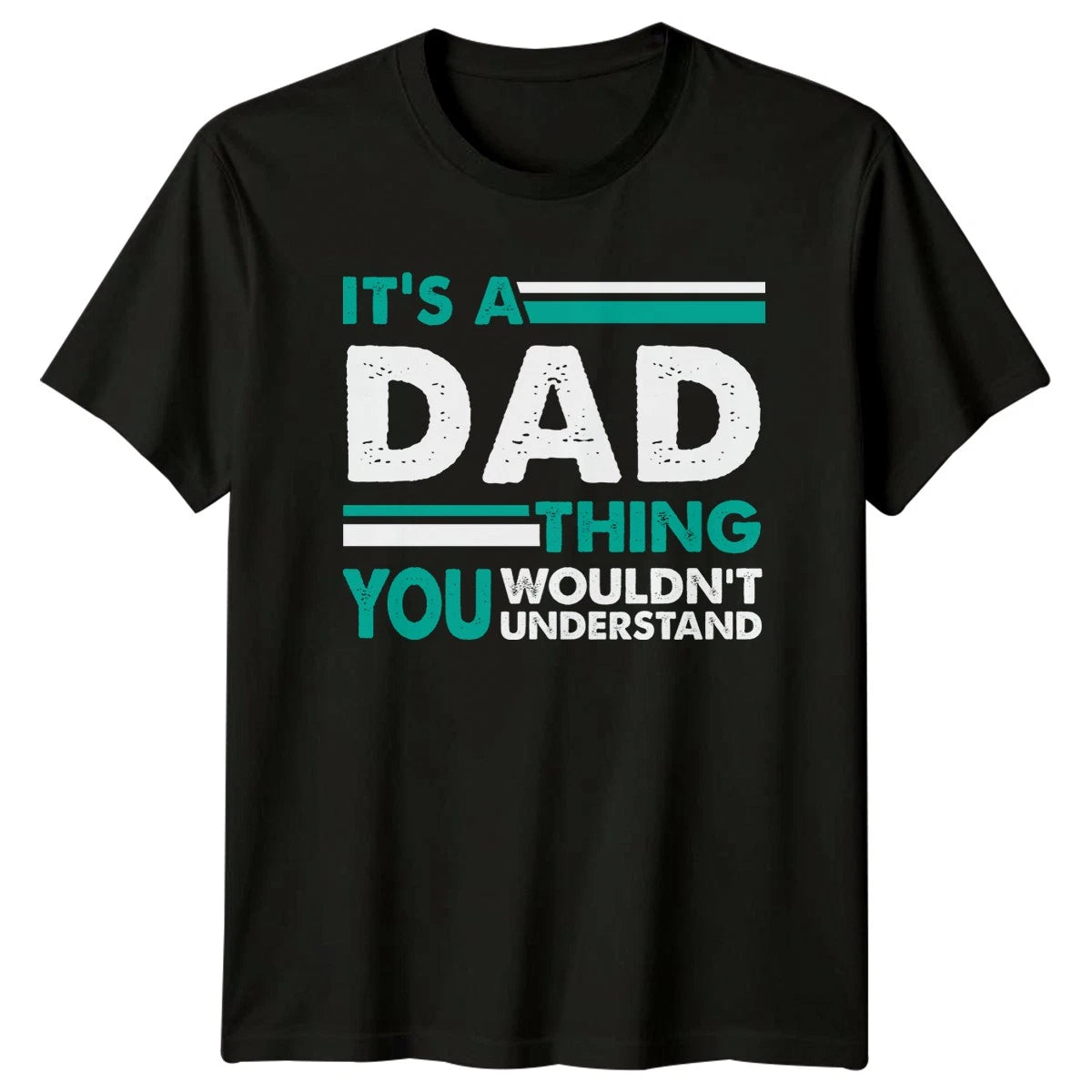Its A Dad Thing You Mens T-Shirt Fatherhood Family Fathers Day Gift For Him