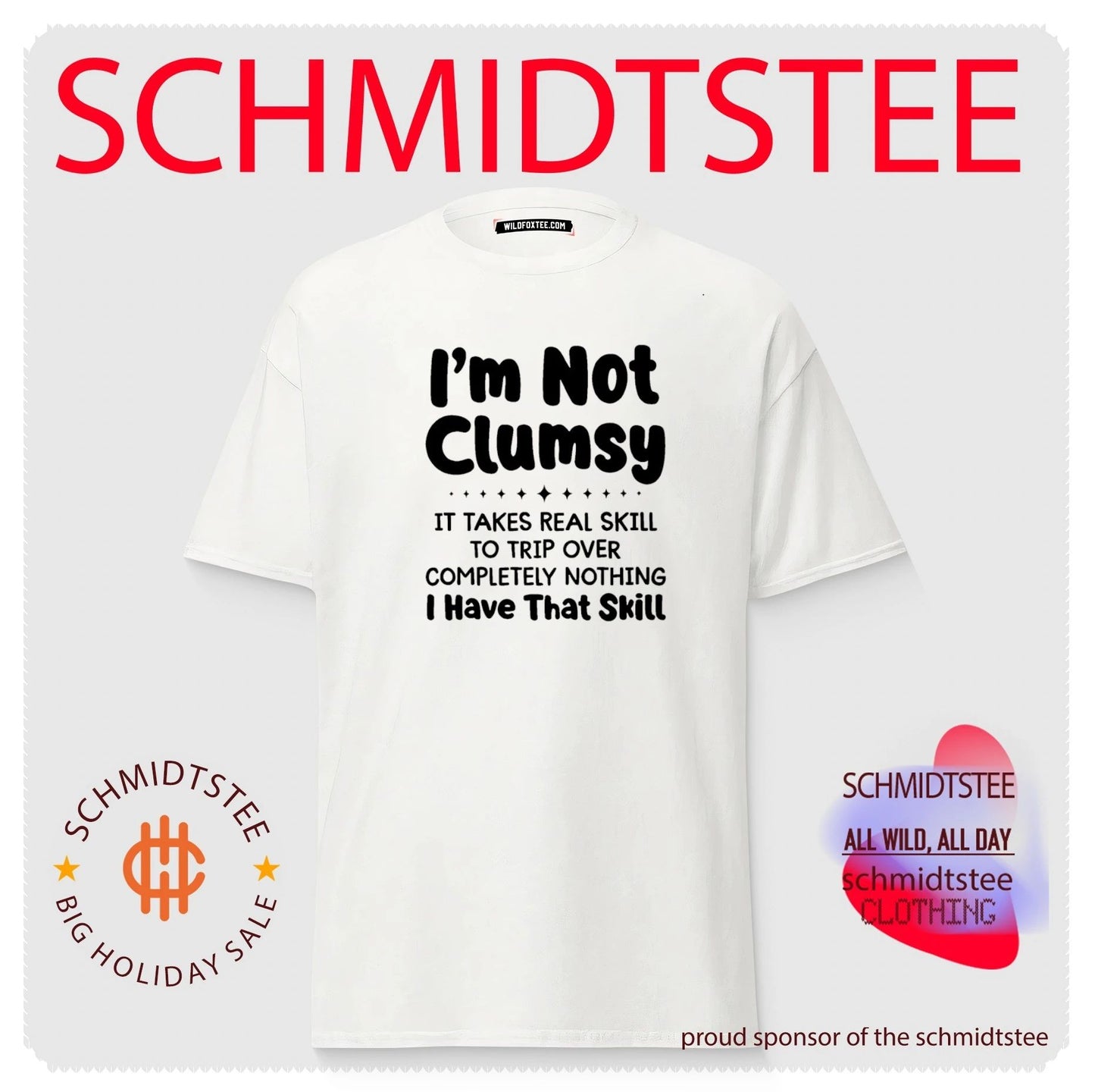 I’m not clumsy it takes real skill to trip over completely nothing i have that skill shirt