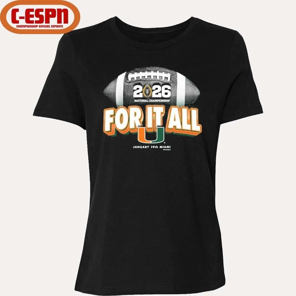 Miami Hurricanes For It All 2026 CFP National Championship Game Shirt