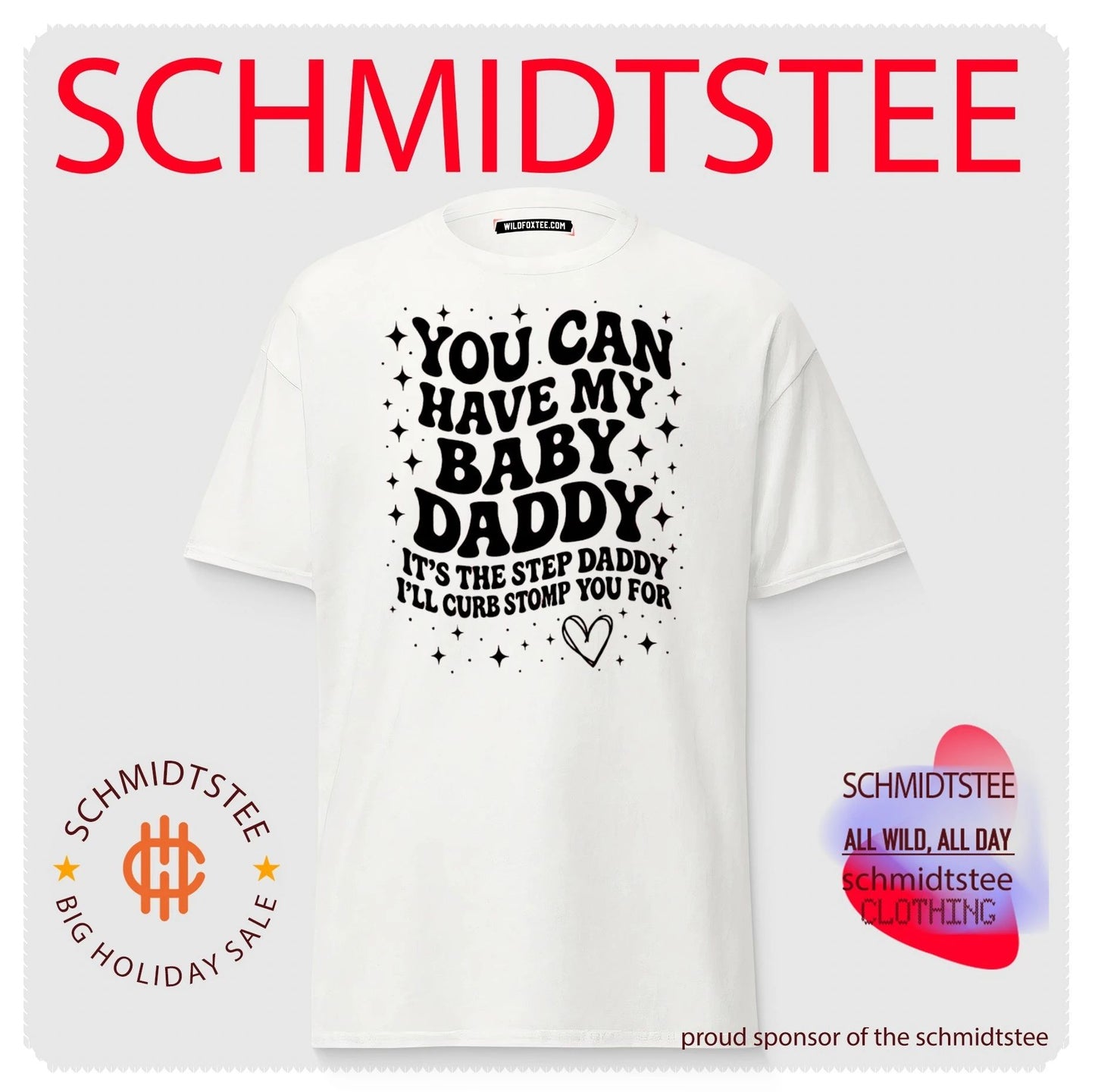 You can have my baby daddy it’s the step daddy text shirt