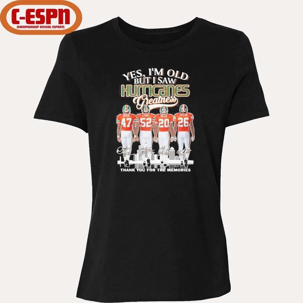Yes, I’m Old But I Saw Miami Hurricanes Football Greatness Shirt