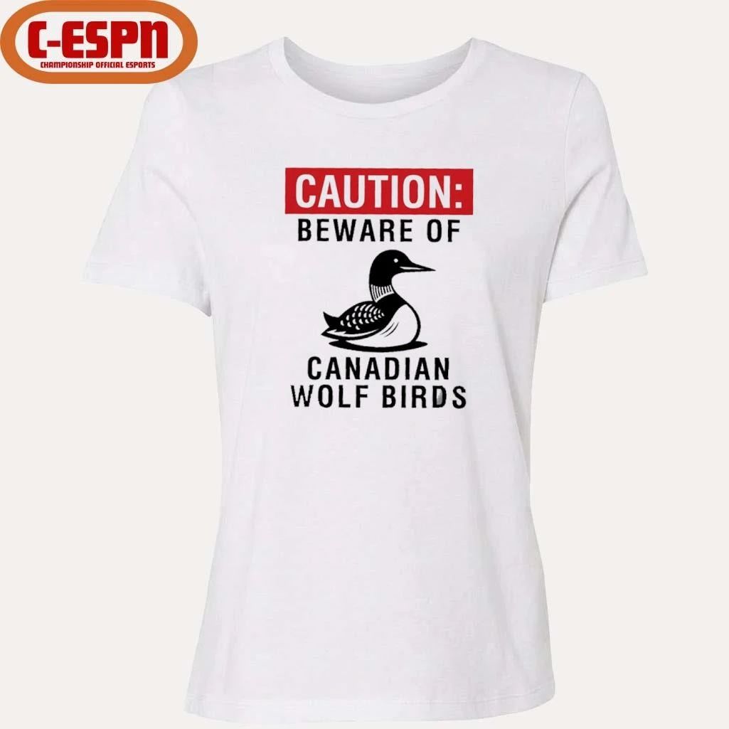 Caution Beware Of Canadian Wolf Birds Shirt