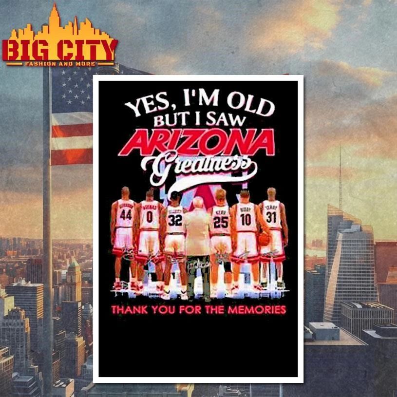 Yes I’m old but I saw Arizona Wildcats greatness players city skyline Shirt