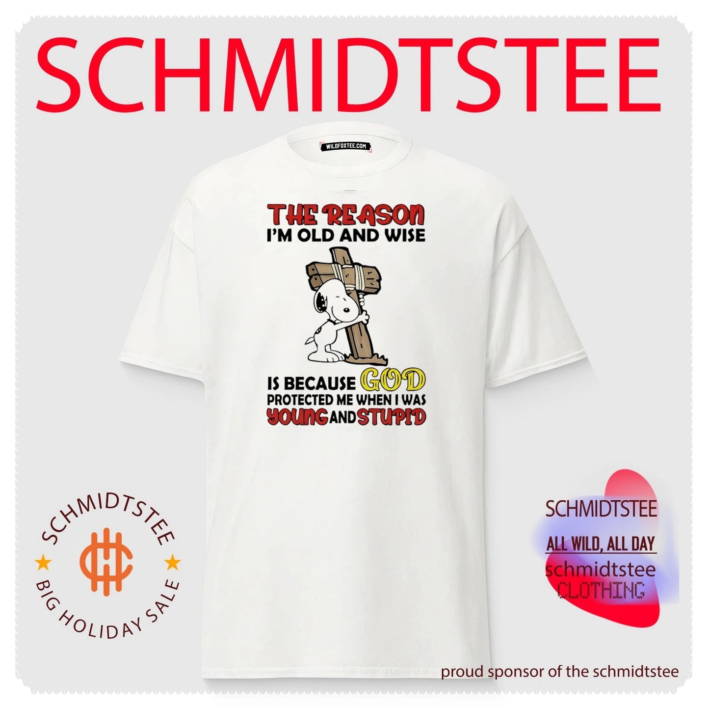 The reason I’m old and wise is because GOD protected me Snoopy shirt