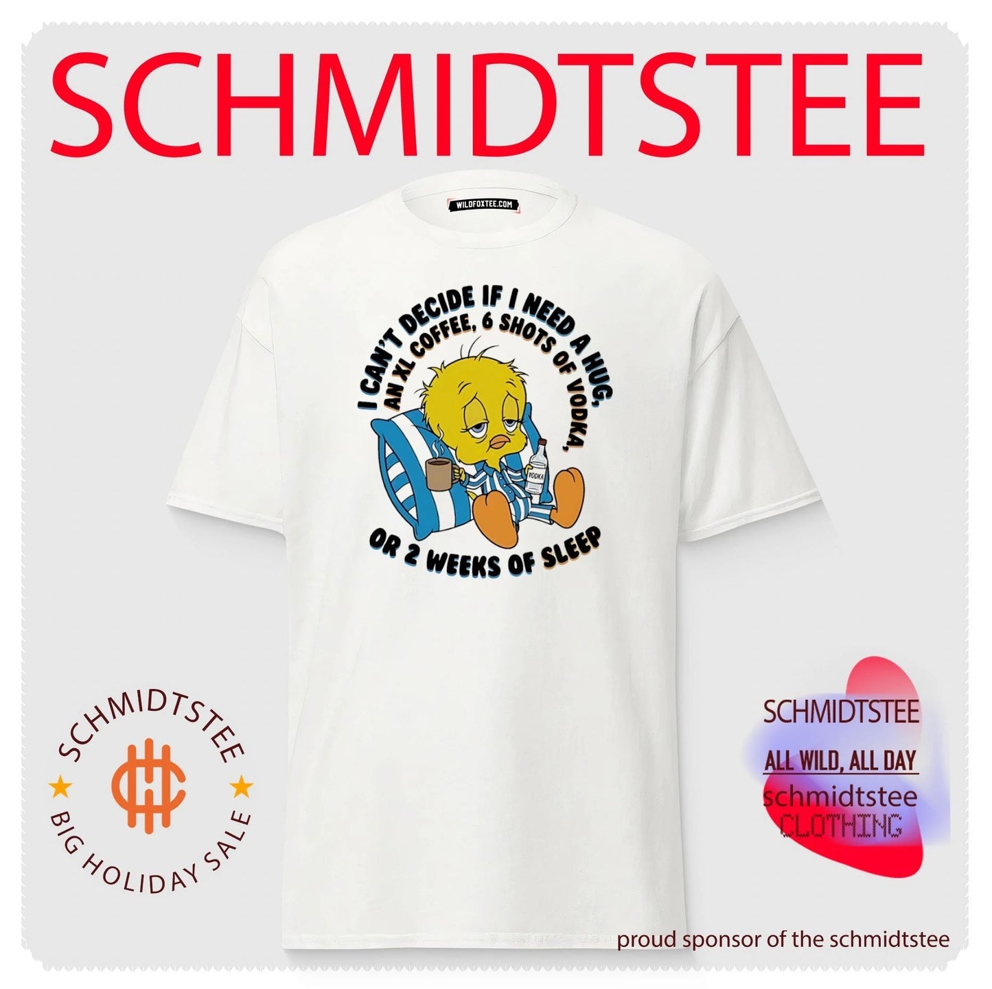 I can’t decide if I need a hug an XL coffee 6 shots of Vodka Tweety shirt