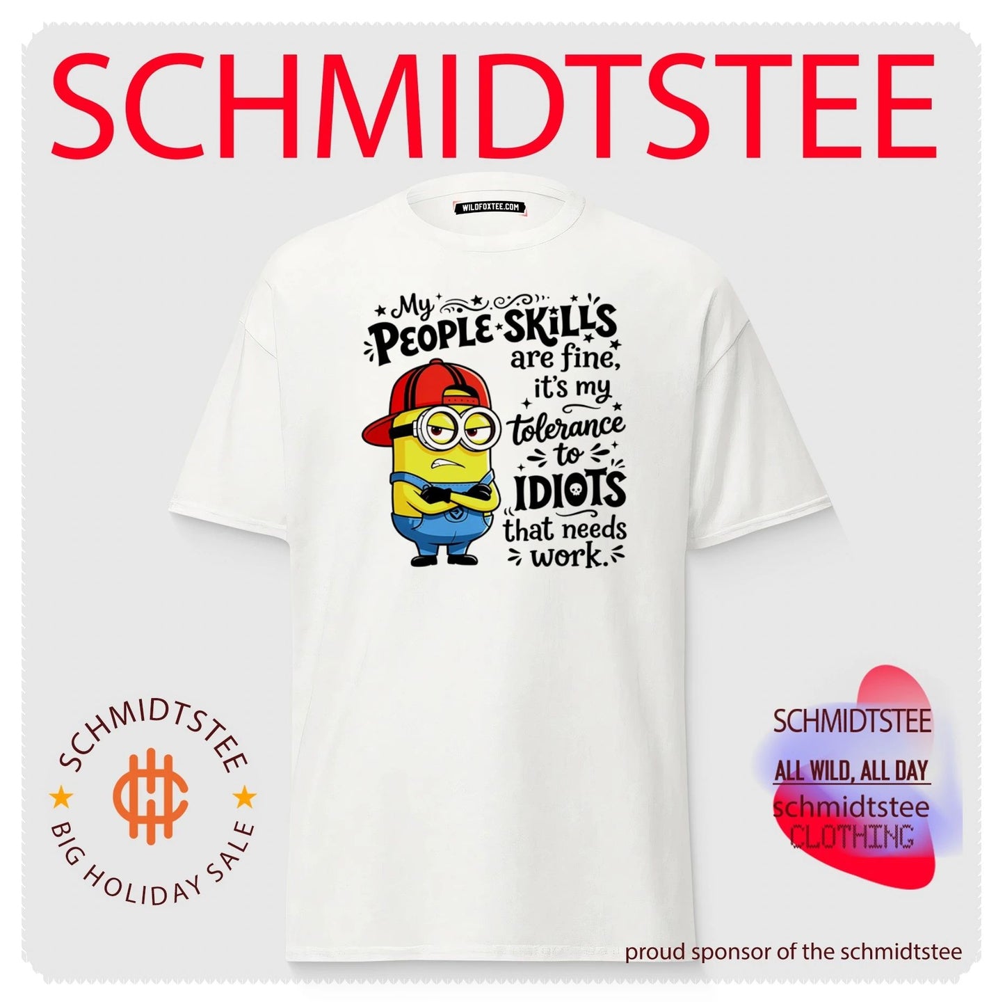 My people skills are fine it’s my tolerance to idiots that needs work Minion shirt