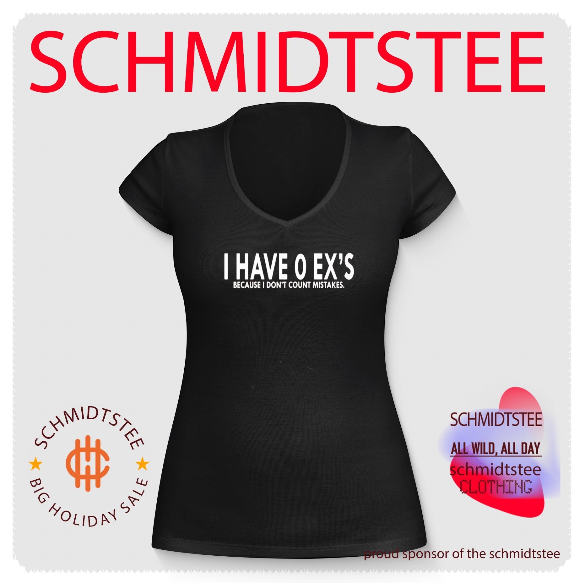 I Have 0 Ex’s Because I Dont Count Mistakes shirt