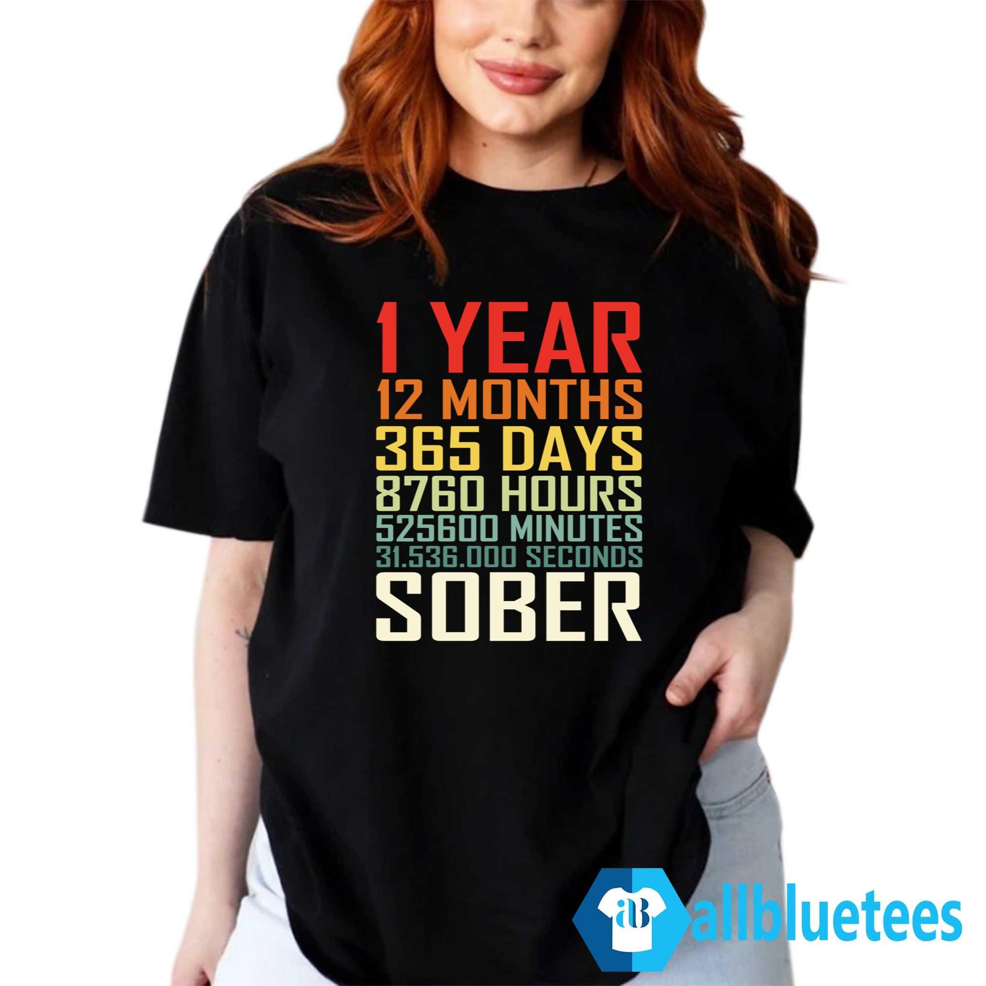 1 Year 13 Months 365 Days Sober Shirt