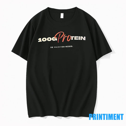 100g Protein Go Validation Needed Tshirts Sweater