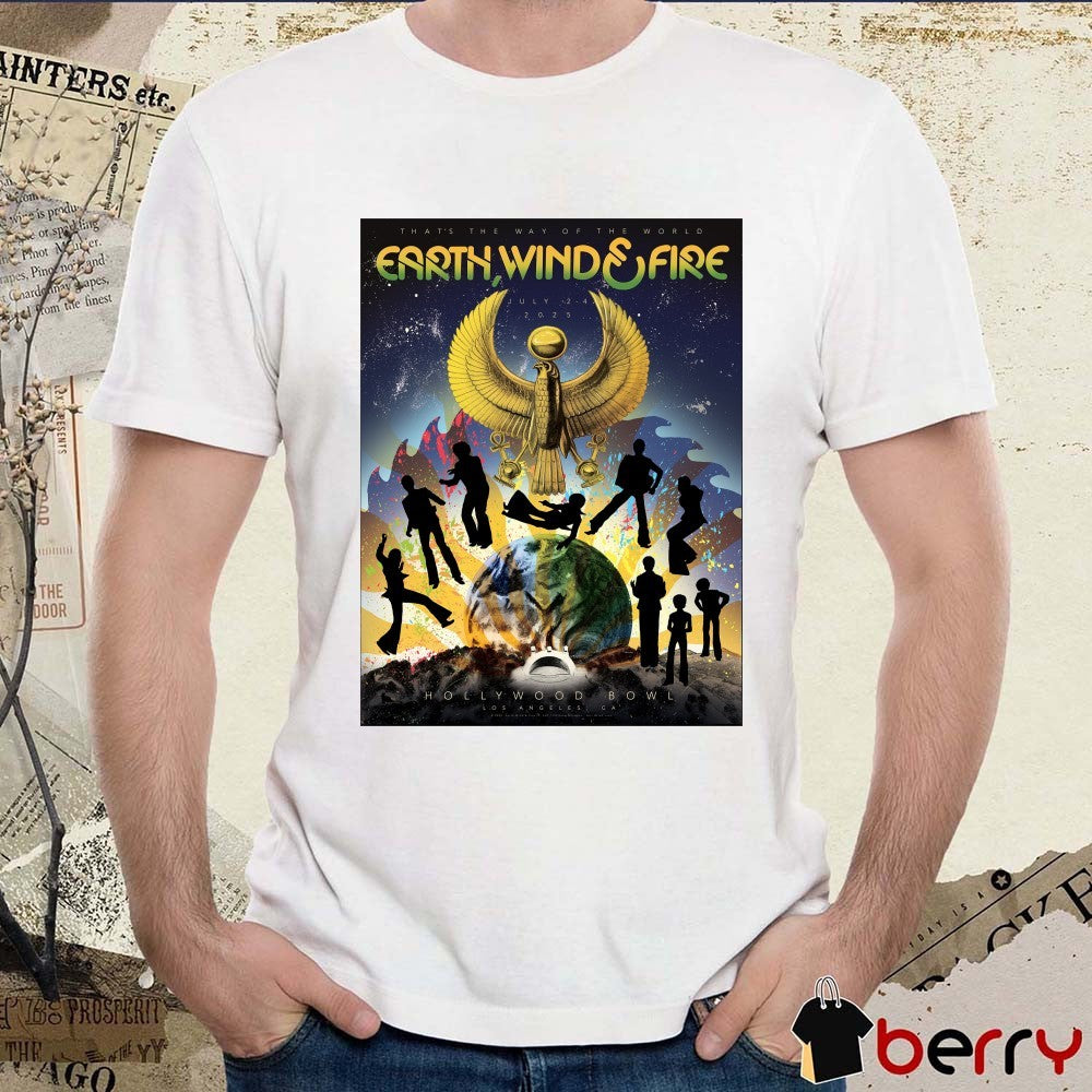 That’s The Way Of The World Earth Wind and Fire Hollywood Bowl Los Angeles CA 2025 Poster t-shirt