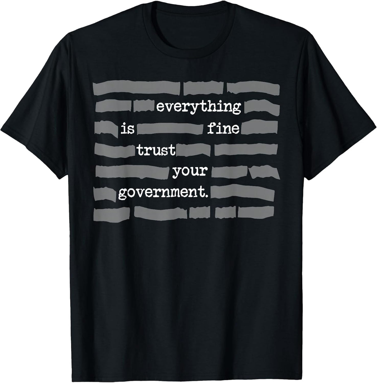 Funny Everything Is Fine Trust Your Government Tee