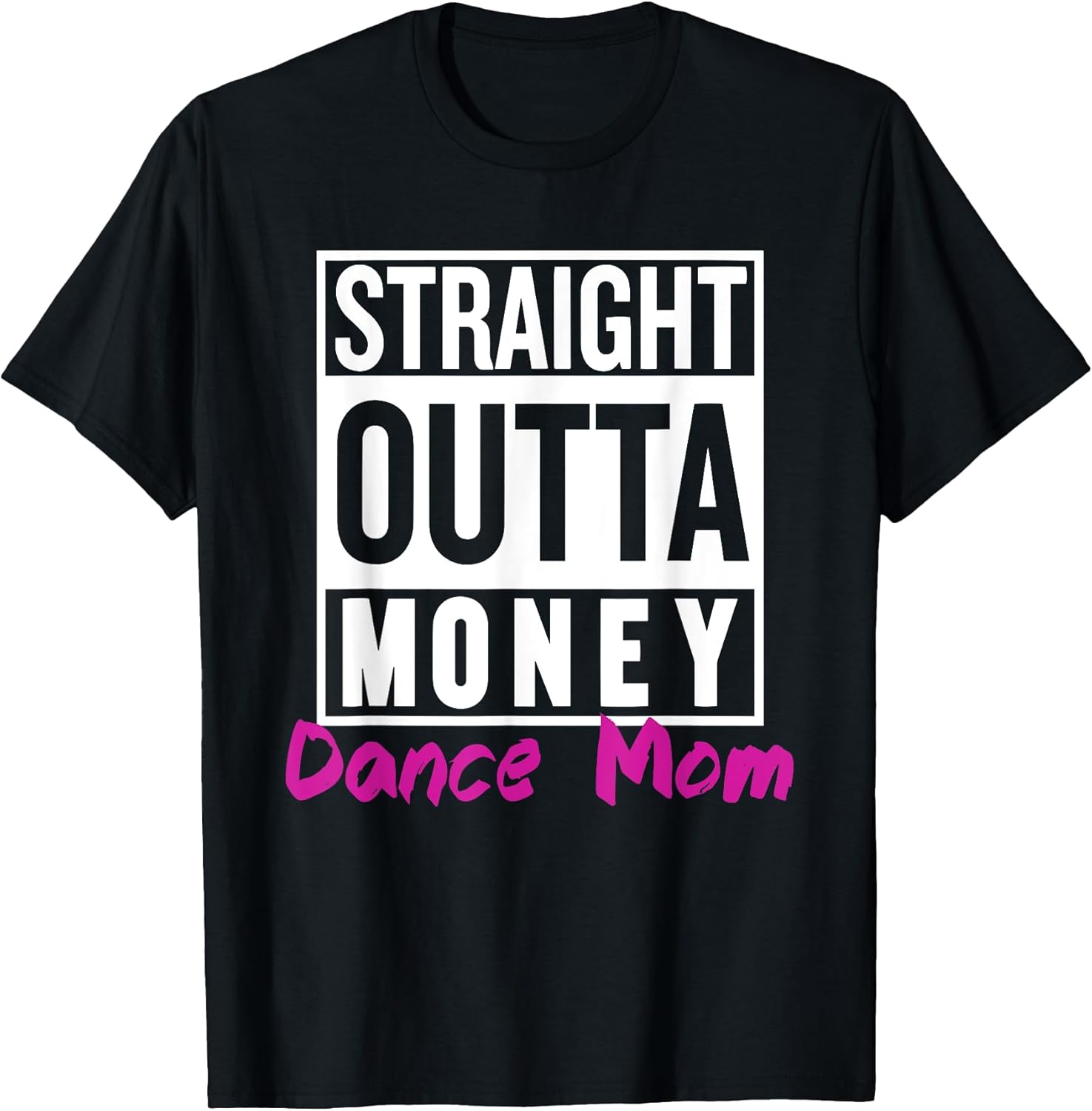 Straight Outta Money Dance Mom Life Vintage Mom