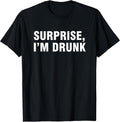 Surprise I’m Drunk